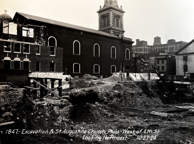 Excavation & St. Augustine Church Phila. West of 4th St Looking Northeast