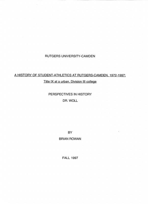 A History of Student-Athletics at Rutgers-Camden, 1972-1997: Title IX at an Urban, Division III College